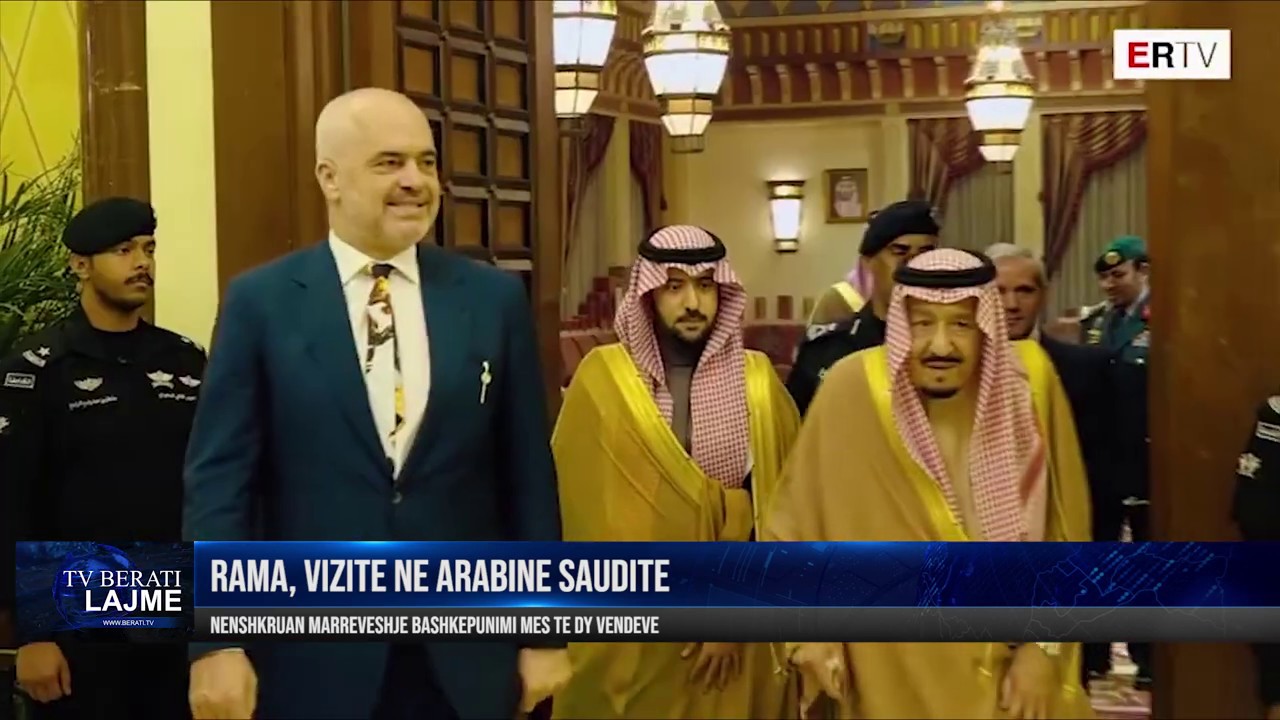Rama tregon detaje të reja rreth vizitës së tij në Arabinë Saudite