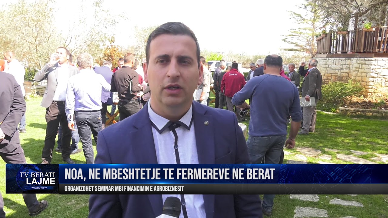 NOA NE MBESHTETJE TE FERMEREVE NE BERAT