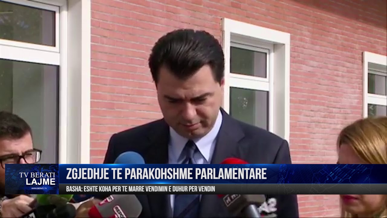 BASHA: ZGJEDHJE TE PARAKOHSHME PARLAMENTARE