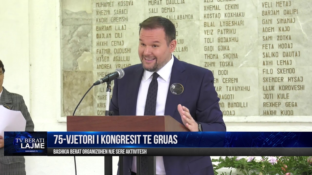 BERAT, 75 VJETORI I KONGRESIT TE GRUAS