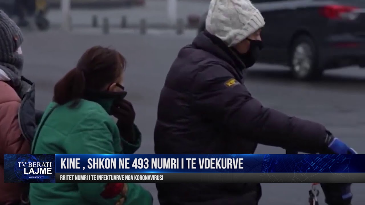 KORONAVIRUSI NE KINE, SHKON NE 493 NUMRI I TE VDEKURVE