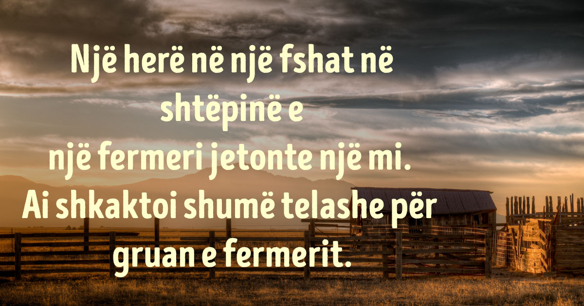 Gruaja e fermerit po kërkonte një zgjidhje, dhe një ditë vendosi të hapte një pako…