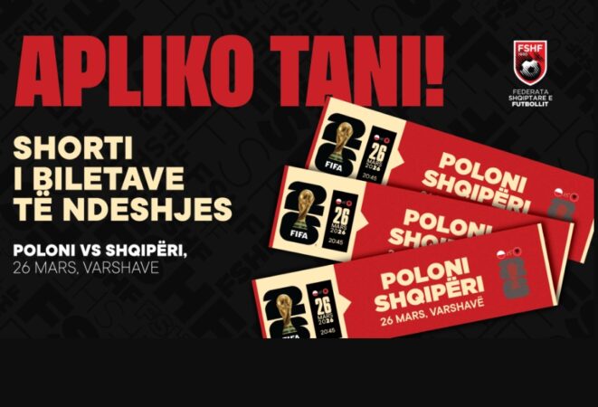 Ndeshja Poloni – Shqipëri, hapet procesi i aplikimit për shortin e biletave
